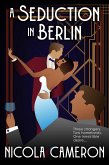 A Seduction in Berlin (eBook, ePUB)