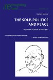 The SDLP, Politics and Peace (eBook, PDF) The SDLP, Politics and Peace (eBook, PDF)