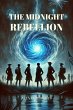 The Midnight Rebellion (eBook, ePUB) - Bild 1