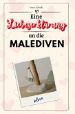 Eine Liebeserklärung an die Malediven