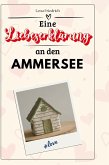 Eine Liebeserklärung an den Ammersee Eine Liebeserklärung an den Ammersee