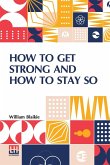 How To Get Strong And How To Stay So