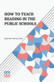How To Teach Reading In The Public Schools How To Teach Reading In The Public Schools
