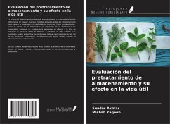 Evaluación del pretratamiento de almacenamiento y su efecto en la vida útil - Akhtar, Sundus; Yaqoob, Misbah Evaluación del pretratamiento de almacenamiento y su efecto en la vida útil - Akhtar, Sundus; Yaqoob, Misbah