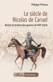 Le siècle de Nicolas de Caruel Le siècle de Nicolas de Caruel
