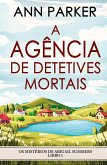 A Agência de Detetives Mortais A Agência de Detetives Mortais