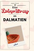 Eine Liebeserklärung an Dalmatien Eine Liebeserklärung an Dalmatien