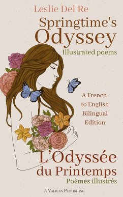 Springtime's Odyssey : L'Odyssée du Printemps (eBook, ePUB) - Re, Leslie Del