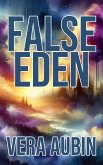 False Eden (eBook, ePUB)