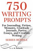 750 Writing Prompts For Journaling, Fiction, Memoirs, Gratitude Journals, Poetry, Essays, And Creative Writing - Series Bundle (eBook, ePUB) 750 Writing Prompts For Journaling, Fiction, Memoirs, Gratitude Journals, Poetry, Essays, And Creative Writing - Series Bundle (eBook, ePUB)