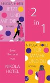 Jetzt und mit dir & Für immer und du (eBook, ePUB)
