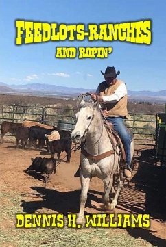 Cover Feedlots, Ranches and Ropin' (eBook, ePUB)
