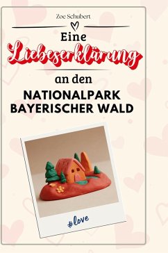 Cover Eine Liebeserklärung an den Nationalpark Bayerischer Wald