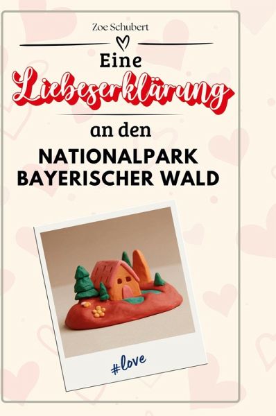 Eine Liebeserklärung an den Nationalpark Bayerischer Wald Eine Liebeserklärung an den Nationalpark Bayerischer Wald