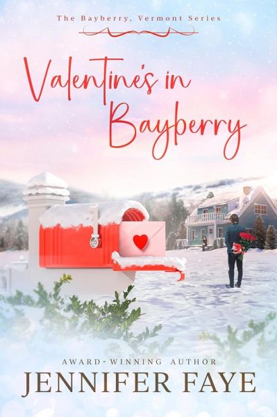 Valentine's in Bayberry: Girl Next Door, Small Town Romance (The Bayberry, Vermont series, #2) (eBook, ePUB)
