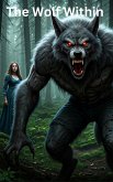 The Wolf Within (eBook, ePUB)