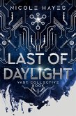Last of Daylight (The Vast Collective Series, #1) (eBook, ePUB) Last of Daylight (The Vast Collective Series, #1) (eBook, ePUB)