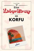 Eine Liebeserklärung an Korfu Eine Liebeserklärung an Korfu