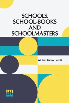 Cover Schools, School-Books And Schoolmasters