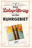 Eine Liebeserklärung an das Ruhrgebiet