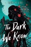 The Dark We Know The Dark We Know