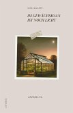 Im Gewächshaus ist noch Licht (eBook, ePUB) Im Gewächshaus ist noch Licht (eBook, ePUB)