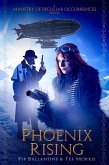 Phoenix Rising (Ministry of Peculiar Occurrences, #1) (eBook, ePUB)