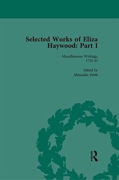 Selected Works of Eliza Haywood, Part I Vol 1 (eBook, ePUB) - Pettit, Alex; Spedding, Patrick; Collins, Margo; Beasley, Jerry; Blouch, Christine; King, Kathryn