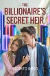 The Billionaire's Secret Heir (eBook,... - Bild 1