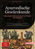 Ayurvedische Gewürzkunde: Das große Gewürzlexikon für Kräuter und Gewürze (eBook, ePUB) Ayurvedische Gewürzkunde: Das große Gewürzlexikon für Kräuter und Gewürze (eBook, ePUB)