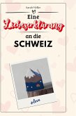 Eine Liebeserklärung an die Schweiz