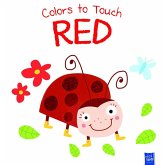 Colors to Touch: Red Colors to Touch: Red