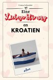 Eine Liebeserklärung an Kroatien Eine Liebeserklärung an Kroatien