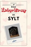 Eine Liebeserklärung an Sylt Eine Liebeserklärung an Sylt