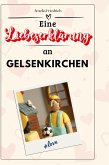 Eine Liebeserklärung an Gelsenkirchen