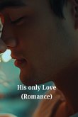 His only Love (Romance)