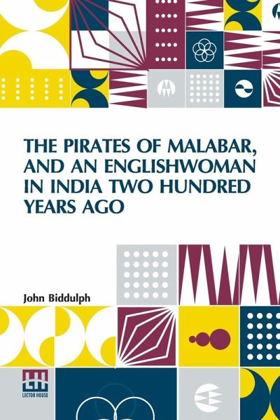 The Pirates Of Malabar, And An Englishwoman In India Two Hundred Years Ago