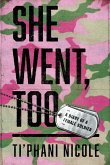 She Went, Too