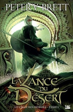 Le Cycle des démons T02 La Lance du Désert - Brett-Pv