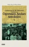 Cumhuriyetin Ilk Yillarindan Günümüze Ögretmen Anilari Antolojisi Cumhuriyetin Ilk Yillarindan Günümüze Ögretmen Anilari Antolojisi