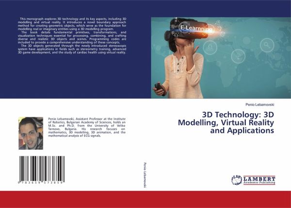 3D Technology: 3D Modelling, Virtual Reality and Applications 3D Technology: 3D Modelling, Virtual Reality and Applications