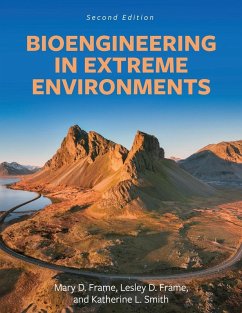 Bioengineering in Extreme Environments - Frame, Mary D.; Frame, Lesley D.; Smith, Katherine L.