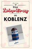 Eine Liebeserklärung an Koblenz