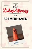 Eine Liebeserklärung an Bremerhaven