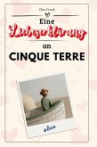 Eine Liebeserklärung an Cinque Terre Eine Liebeserklärung an Cinque Terre