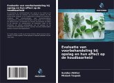 Evaluatie van voorbehandeling bij opslag en hun effect op de houdbaarheid Evaluatie van voorbehandeling bij opslag en hun effect op de houdbaarheid