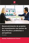 Desenvolvimento de projetos de investimento nos países da Ásia-Pacífico: problemas e perspetivas