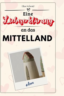 Eine Liebeserklärung an das Mittelland - Schmid, Elias