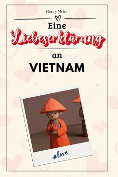 Cover Eine Liebeserklärung an Vietnam
