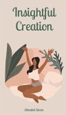 Insightful Creation Insightful Creation